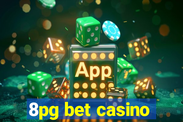 8pg bet casino